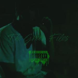 The Green Files (Explicit)