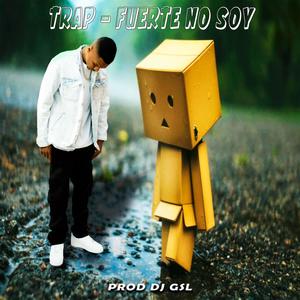 FUERTE NO SOY VERSÃO TRAP