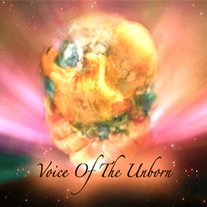 Voice of the Unborn