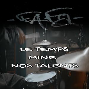 Le Temps Mine Nos Talents (Explicit)