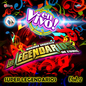 Super Legendarios, Vol. 2. Música de Guatemala para los Latinos (En Vivo)