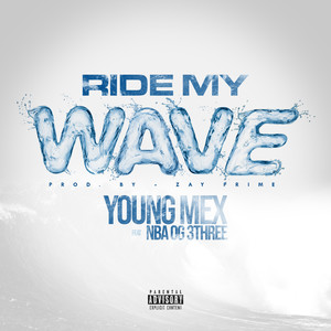 Ride My Wave (Explicit)