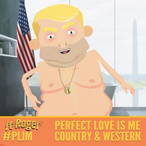 Perfect Love Is Me (Country & Western Version) [feat. Roger]