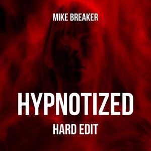 Hypnotized (Hard Edit)