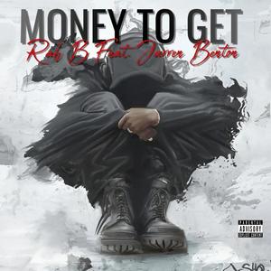 MONEY TO GET (feat. JARREN BENTON) (Explicit)
