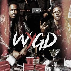 WYGD (feat. ITz CuRt) [Explicit]