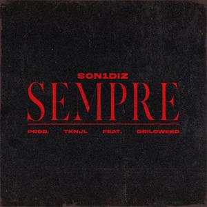 SEMPRE (feat. Griloweed & TKNJL) (Explicit)