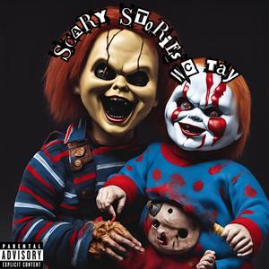 Scary Stories (Explicit)