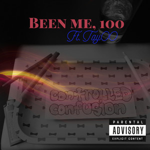 Been Me, 100 (Explicit)