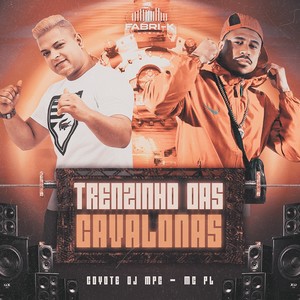 Trenzinho Das Cavalonas (Explicit)