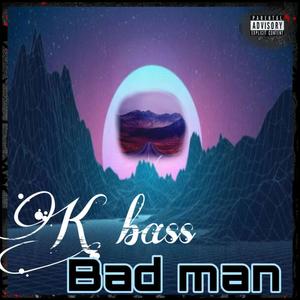 Bad Man (Explicit)