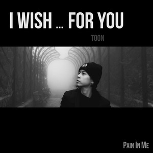 I Wish.. for You