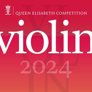 Queen Elisabeth Competition: Violin 2024 (Live)
