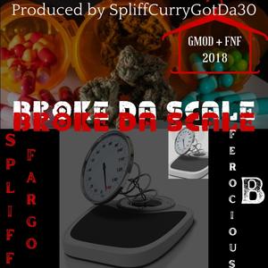 Broke da Scale (feat. Spliff Fargo) (Explicit)