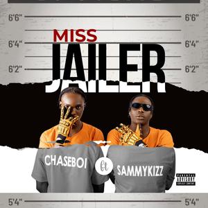 Miss Jailer (feat. Sammykizz)