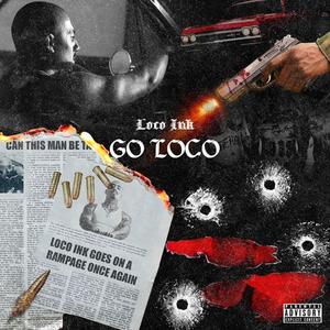 Go Loco (Explicit)