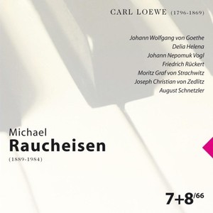 Carl Loewe: Michael Raucheisen Vol. 7 & 8