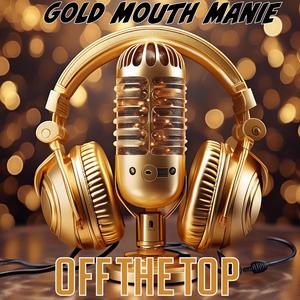 Off The Top (feat. Li Dez & Trazy Mack) (Explicit)