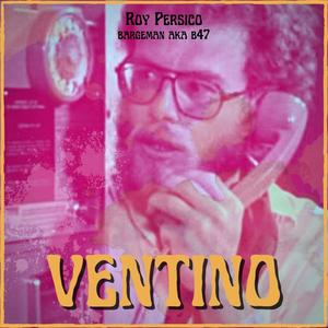 Ventino (feat. Roy Persico) [Explicit]