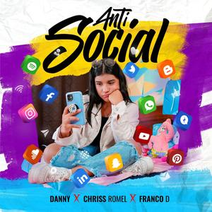 Antisocial (feat. Chriss Romel & Danny El Ungido)