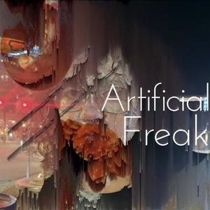 Artifical Freak