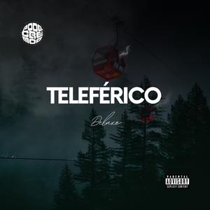 Teleférico Deluxe (Explicit)