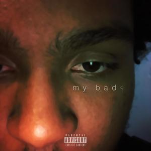 My Bad? (Explicit)