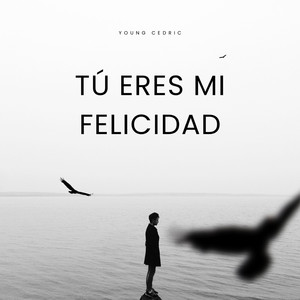 Tú Eres Mi Felicidad