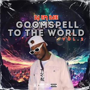 Gqomspelltotheworld-vol2 (Explicit)