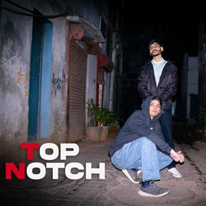 Top notch (feat. raaz) [Explicit]