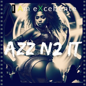 Azz N2 It (Explicit)