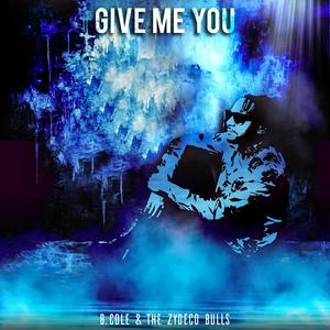 Give Me You