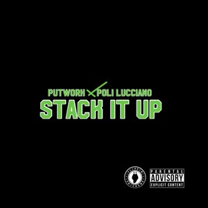 Stack it up (feat. Poli Lucciano) (Explicit)