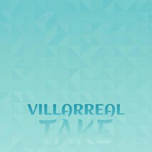 Villarreal Take