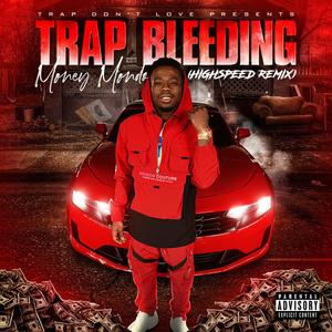 Trap Bleeding (highspeed remix) [Explicit]