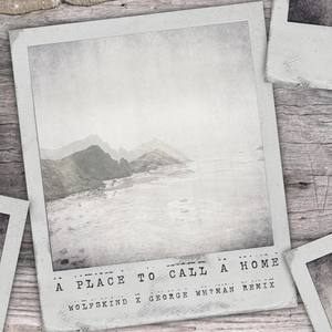 A Place to Call a Home (Wolfskind & George Whman remix)