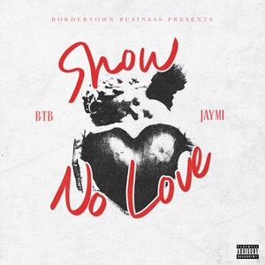 Show No Luv (Explicit)