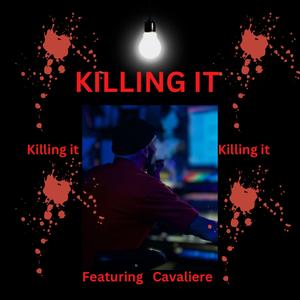 Killing it (Explicit)