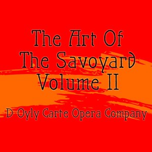 The Art Of The Savoyard, Vol. 2