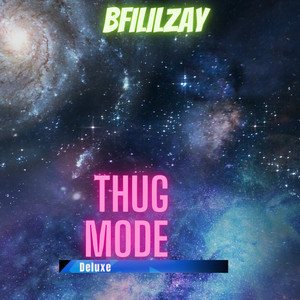 Thug Mode (delxue) [Explicit]