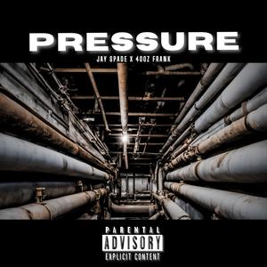 Pressure (feat. 40ozFrank) [Explicit]