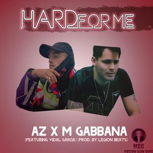 Hard for Me (feat. M.Gabbana & Vidal Garcia) [Explicit]