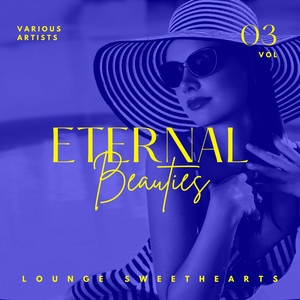 Eternal Beauties (Lounge Sweethearts) , Vol. 3