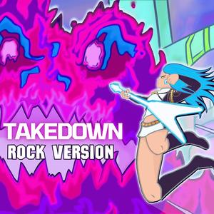 TAKEDOWN (Rock Version)