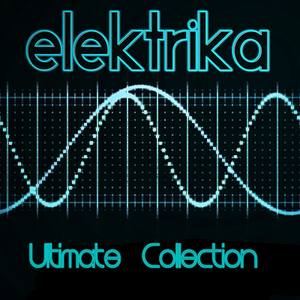 Elektrika - Ultimate Collection