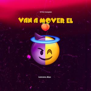 VAN A MOVER EL CXLO