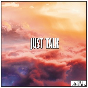 Just Talk (Original Mix)