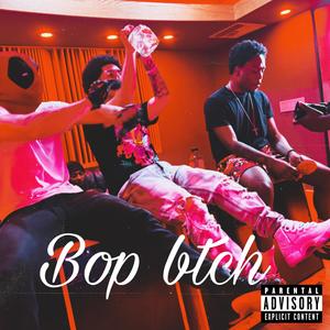 Bop Btch (feat. Smokeyarashi & Shaideed) (Explicit)