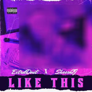 Like This (Explicit)
