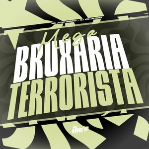 Mega Bruxaria Terrorista (Explicit)